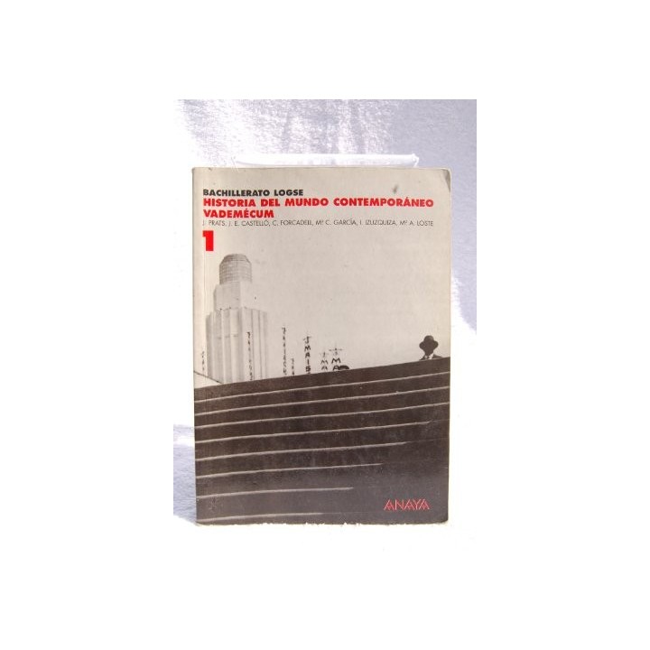 BACHILLERATO LOGSE. Historia del Mundo Contemporáneo 1. VADEMÉCUM